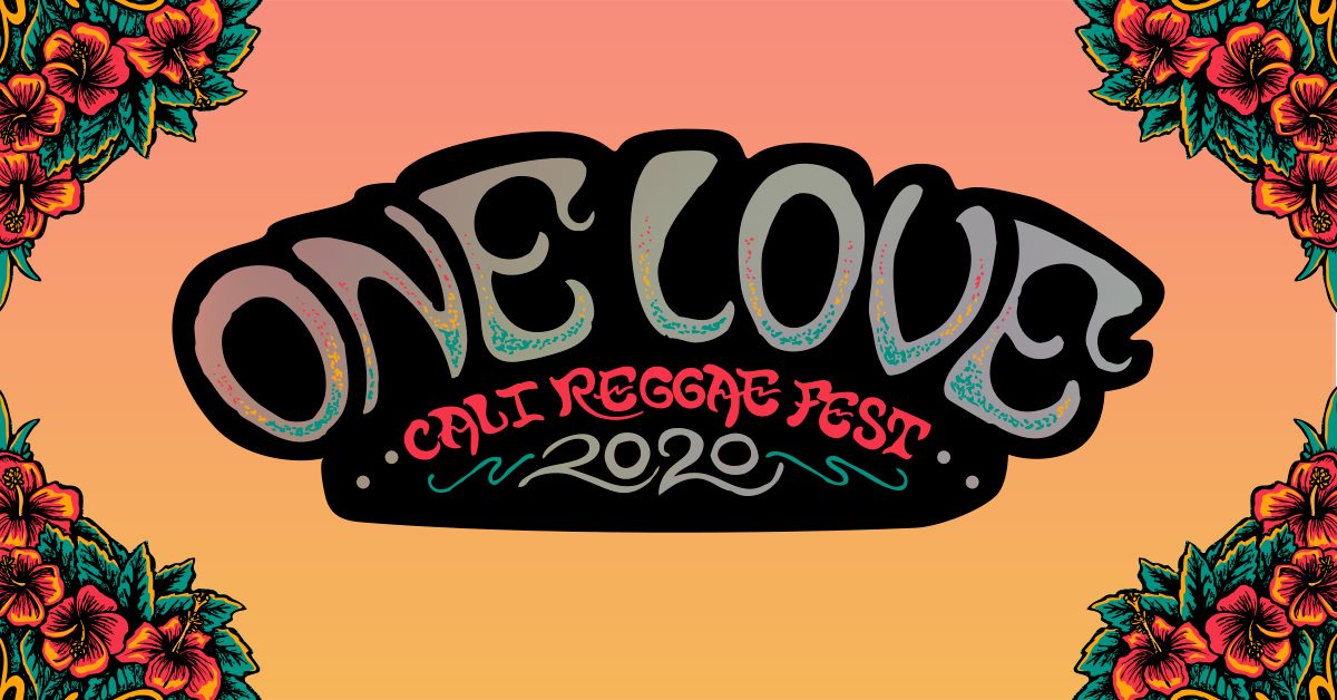 TICKETS: One Love Cali Reggae Fest 2020 Lineup